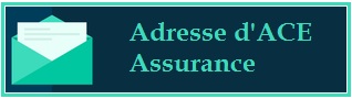 Adresse postale d'ACE Assurance