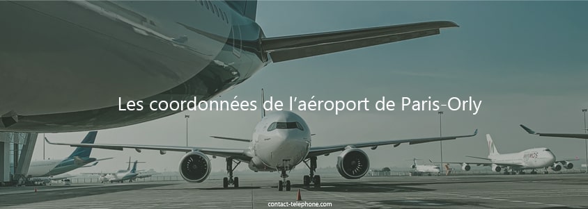 Aeroport Paris Orly - adresse et service client