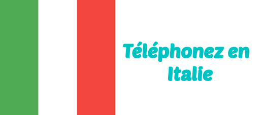 Comment Téléphoner en Italie ? Indicatif téléphoniqe et Informations utiles