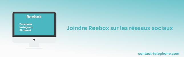 fremstille Glad Rough sleep Contacter Reebok et le SAV : adresse postale, mail, téléphone & Facebook