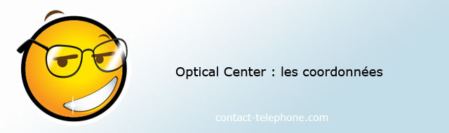 Optical Center  adresse, numéro de téléphone, horaires et formulaire mail