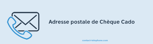 Adresse Cheque Cado