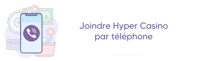 Hyper Casino contact par telephone