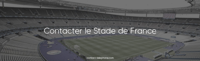 Contacter le Stade de France