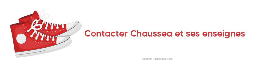 Chaussea adresse telephone