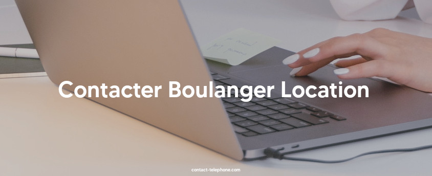 Contacter Boulanger Location