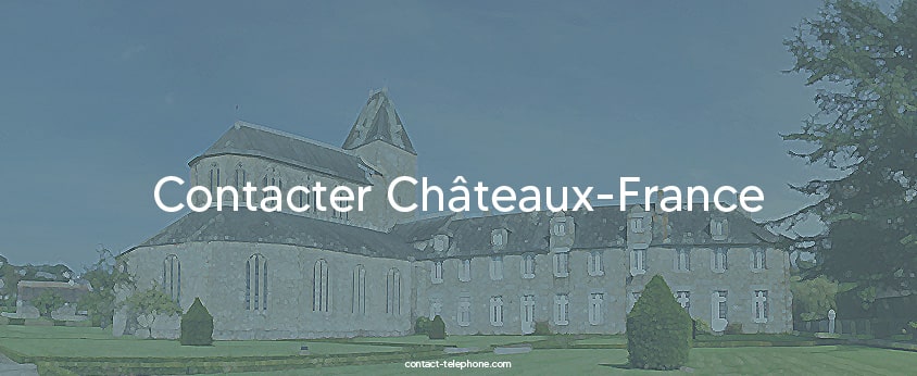 Contact Chateaux France